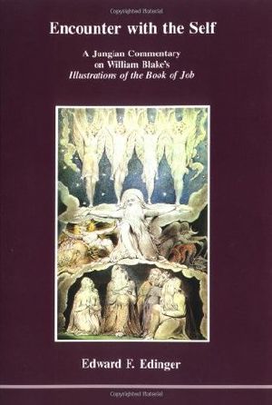 [Studies in Jungian Psychology by Jungian Analysts 22] • Encounter With the Self · A Jungian Commentary on William Blake's Illustrations of the Book of Job